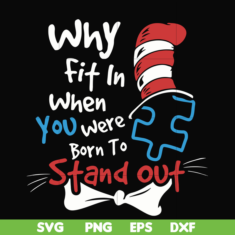 DR00042-Why fit in when you were born to stand out svg, png, dxf, eps file DR00042.jpg