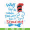 DR00046-Why fit in when you were born to stand out svg, png, dxf, eps file DR00046.jpg