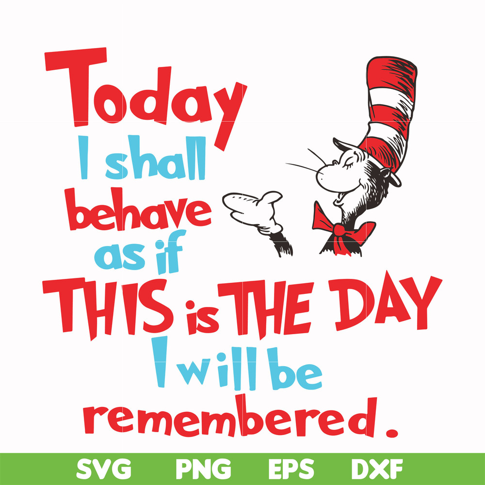 DR00080-Today I shall behave as if this is the day I will be remembered svg, png, dxf, eps file DR00080.jpg