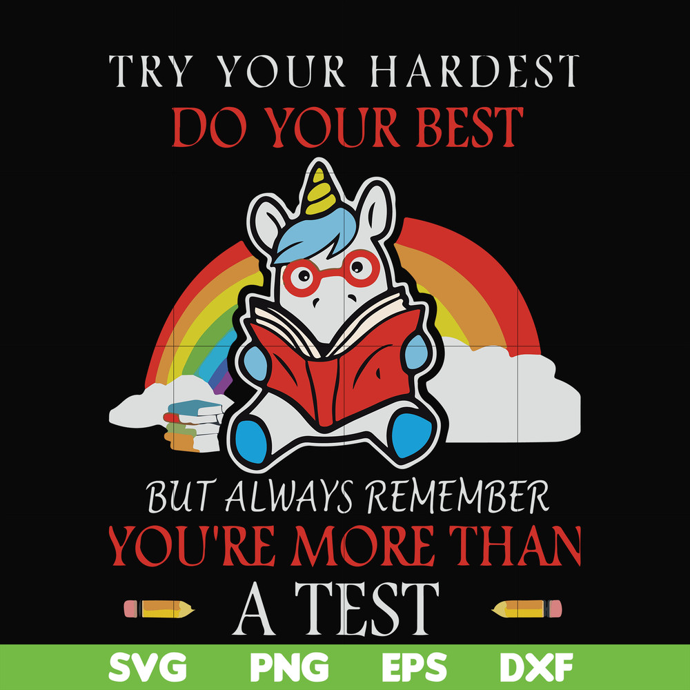 FN000188-Try your hardest do your best but always remember you're more than a test svg, png, dxf, eps file FN000188.jpg