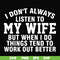 FN000198-I don't always listen to my wife but when I do things tend to work out better svg, png, dxf, eps file FN000198.jpg