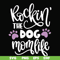 FN000334-Rockin' the dog mom svg, png, dxf, eps file FN000334.jpg