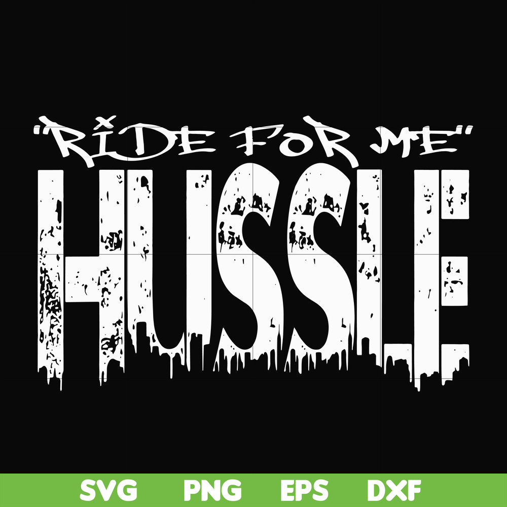 FN00035-Ride for me hussle svg, png, dxf, eps file FN00035.jpg