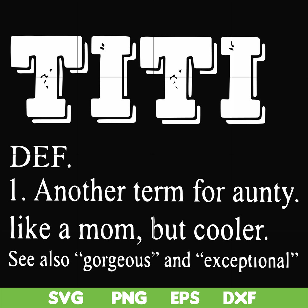 FN00043-TITI another term for aunty like a mom, but cooler svg, png, dxf, eps file FN00043.jpg