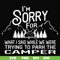 FN00044-I'm sorry for what I said while we were trying to park the camper svg, png, dxf, eps file FN00044.jpg