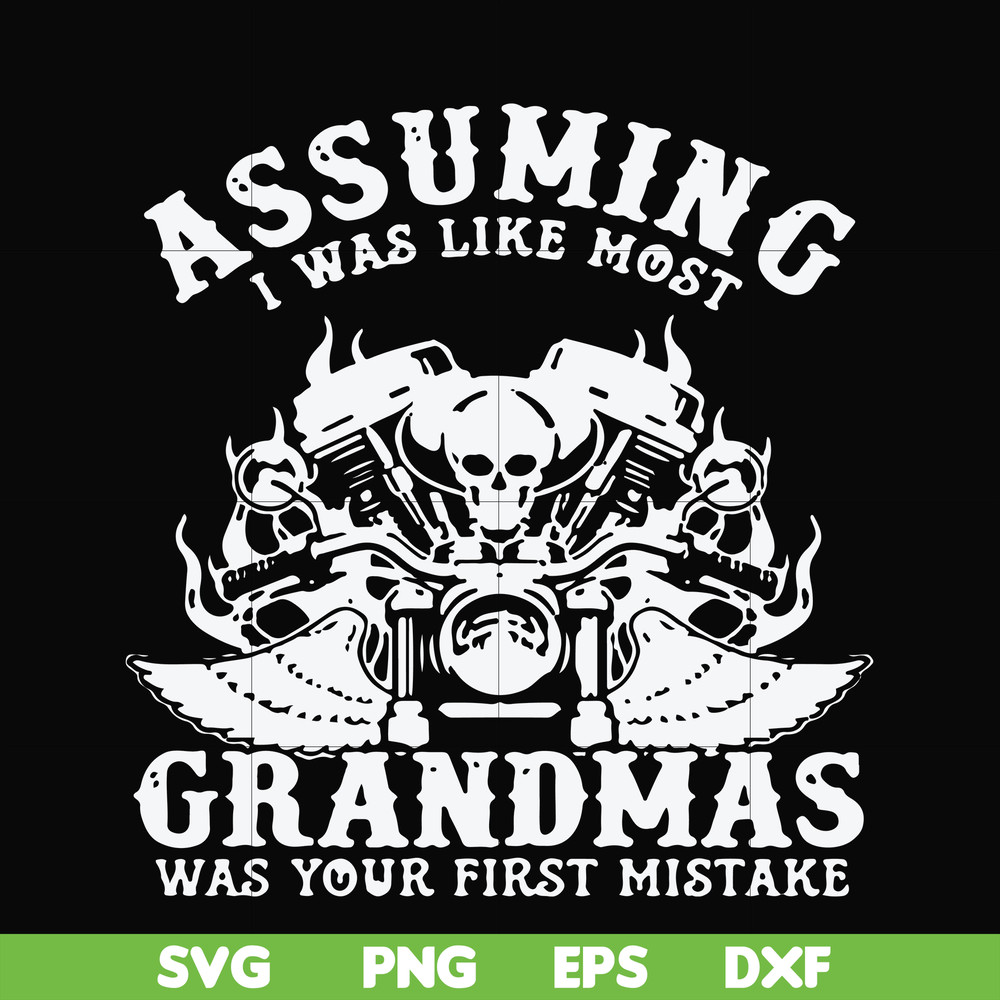 FN000484-Assuming I was like most grandmas was your first mistake svg, png, dxf, eps file FN000484.jpg