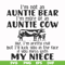 FN000360-I'm not an auntie bear I'm more of an auntie cow like I'm pretty chill but I'll kick you in the face if you mess with my niece svg, png, dxf, eps file