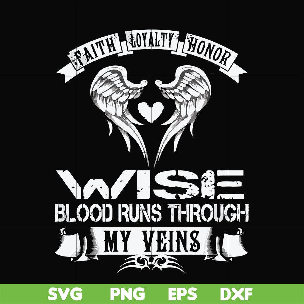 FN000480-Wise blood runs through my veins svg, png, dxf, eps file FN000480.jpg