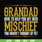 FN000638-Grandad here to help you get into mischief you haven't thought of yet svg, png, dxf, eps file FN000638.jpg