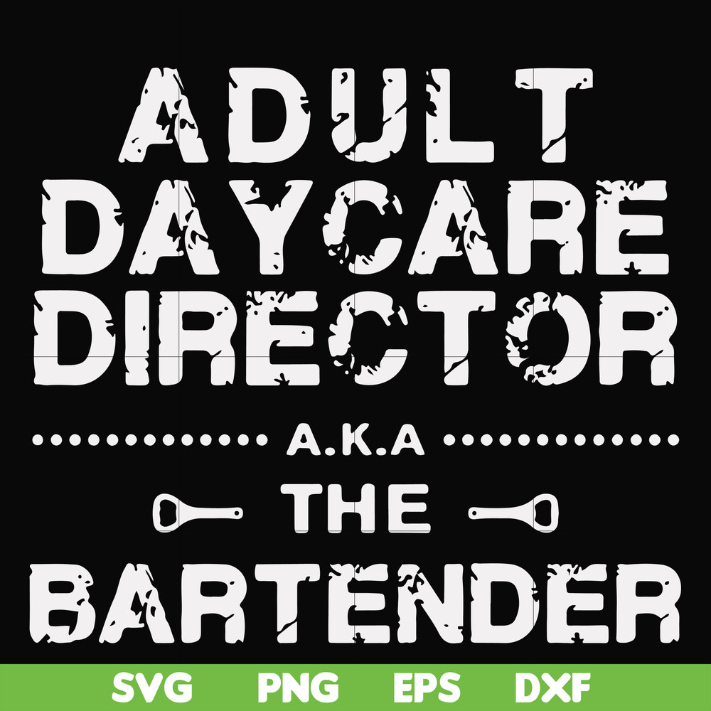 FN000776-Adult daycare director the bartender svg, png, dxf, eps file FN000776.jpg