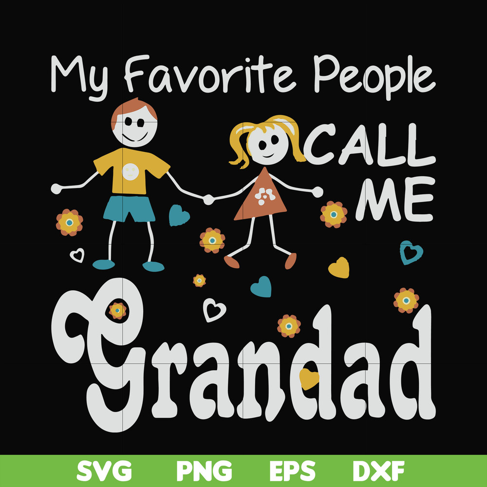 FN000828-My favorite people call me grandad svg, png, dxf, eps file FN000828.jpg