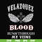FN000850-Welazquez blood runs through my veins svg, png, dxf, eps file FN000850.jpg