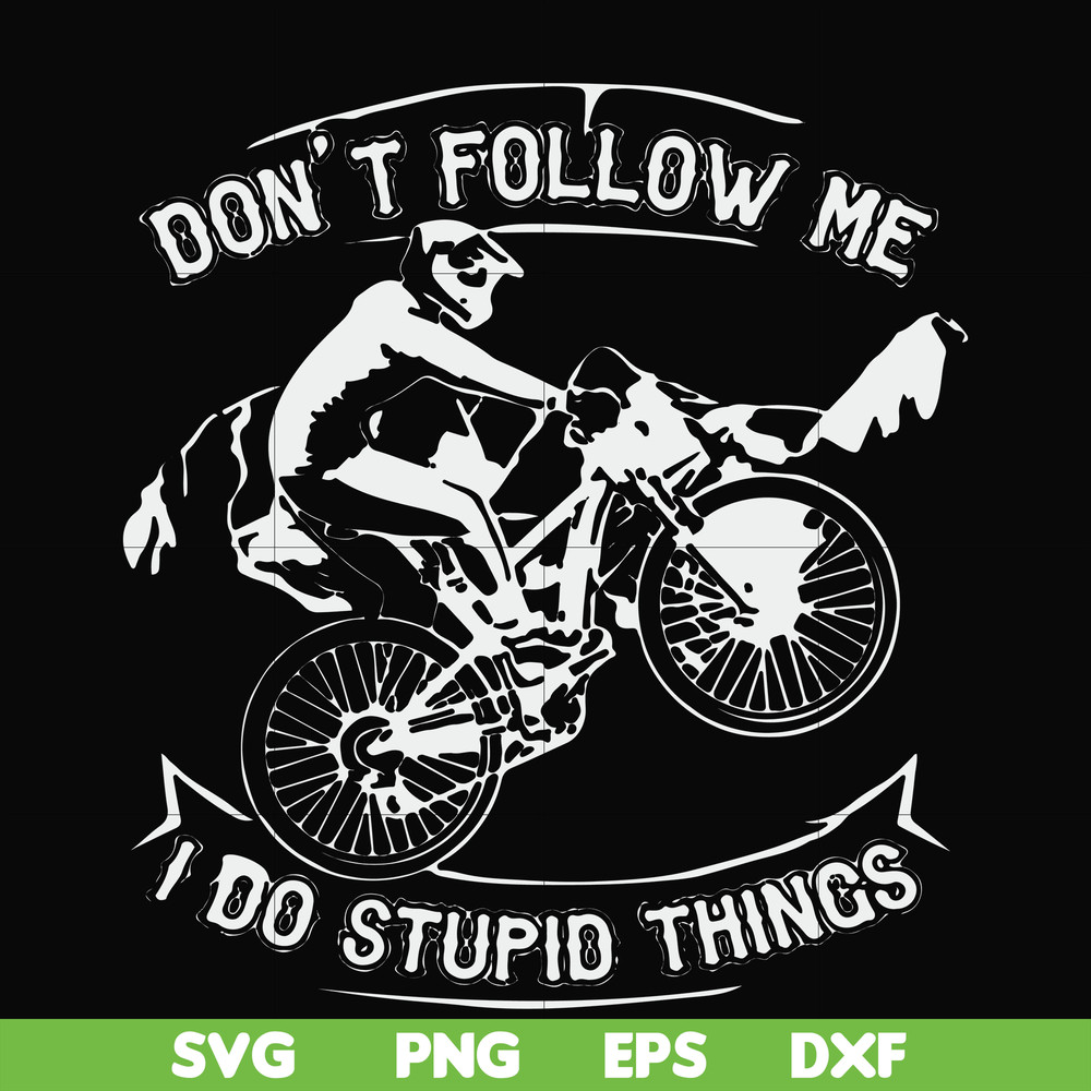 FN000895-Don't follow me I do stupid things svg, png, dxf, eps file FN000895.jpg
