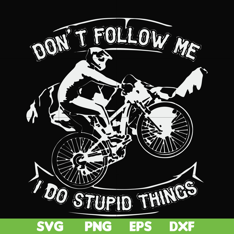 FN000895-Don't follow me I do stupid things svg, png, dxf, eps file FN000895.jpg