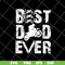 FTD01062108-Best dad ever svg, eps, png, dxf digital file FTD01062108.jpg