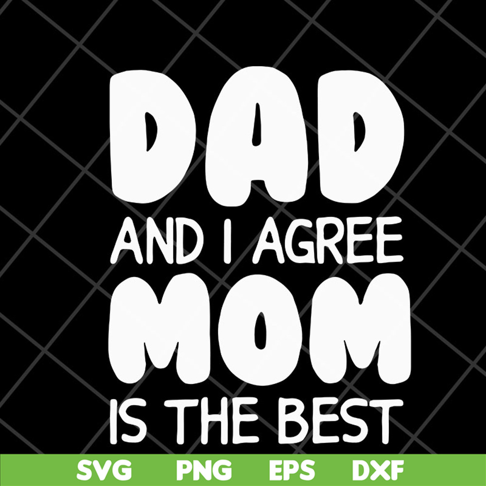 FTD04052101-Dad and i agree mom is the best svg, Fathers day svg, png, dxf, eps digital file FTD04052101.jpg