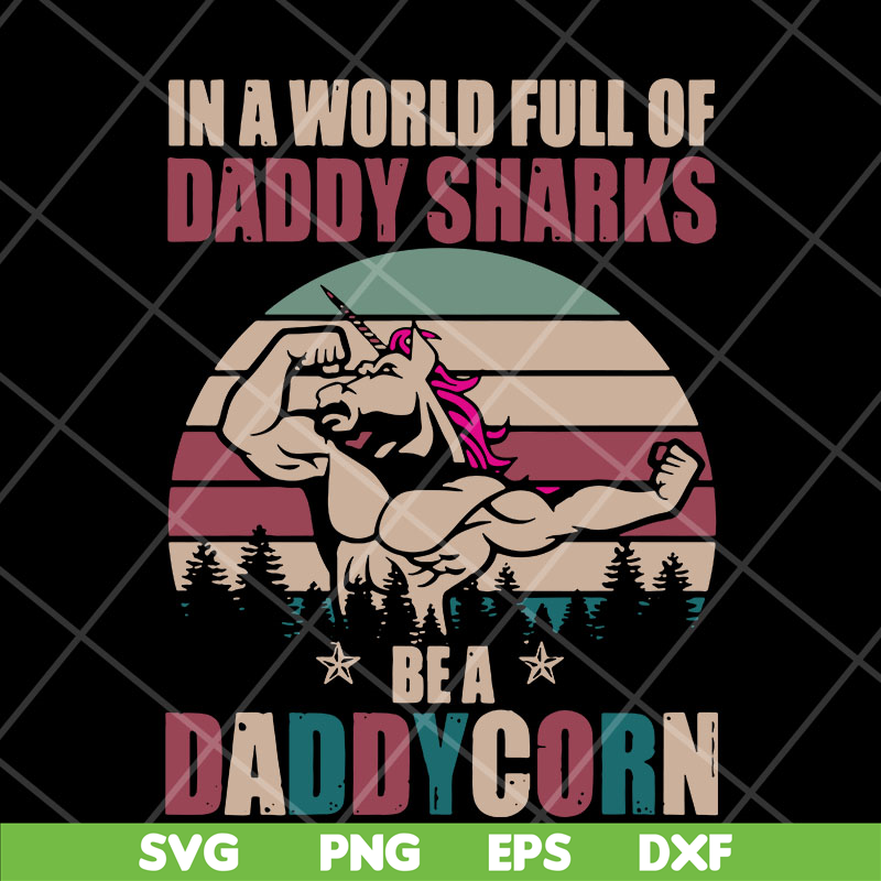 FTD06052129-in a world full of daddy svg, png, dxf, eps digital file FTD06052129.jpg