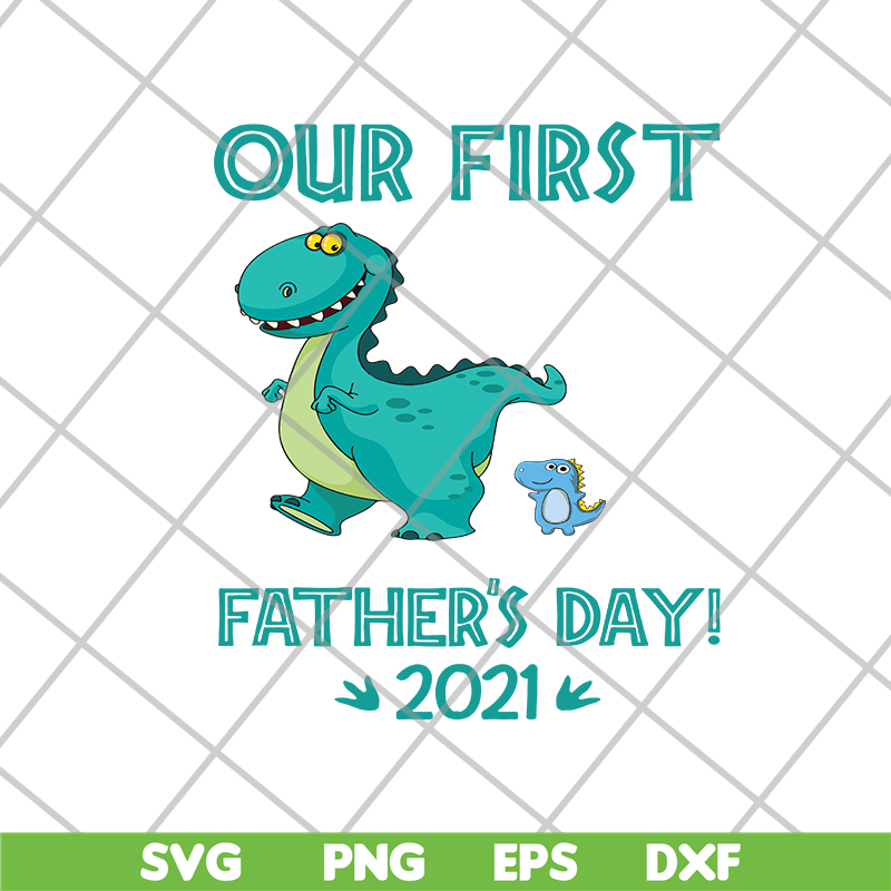 FTD10062109-Our First Father‘s Day Daddysaurus svg, png, dxf, eps digital file FTD10062109.jpg