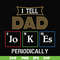 FTD134-I tell dad jokes periodically svg, png, dxf, eps, digital file FTD134.jpg
