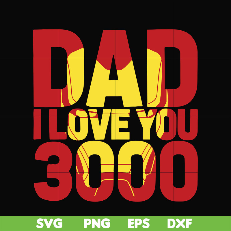 FTD135-Dad i love you 3000 svg, png, dxf, eps, digital file FTD135.jpg
