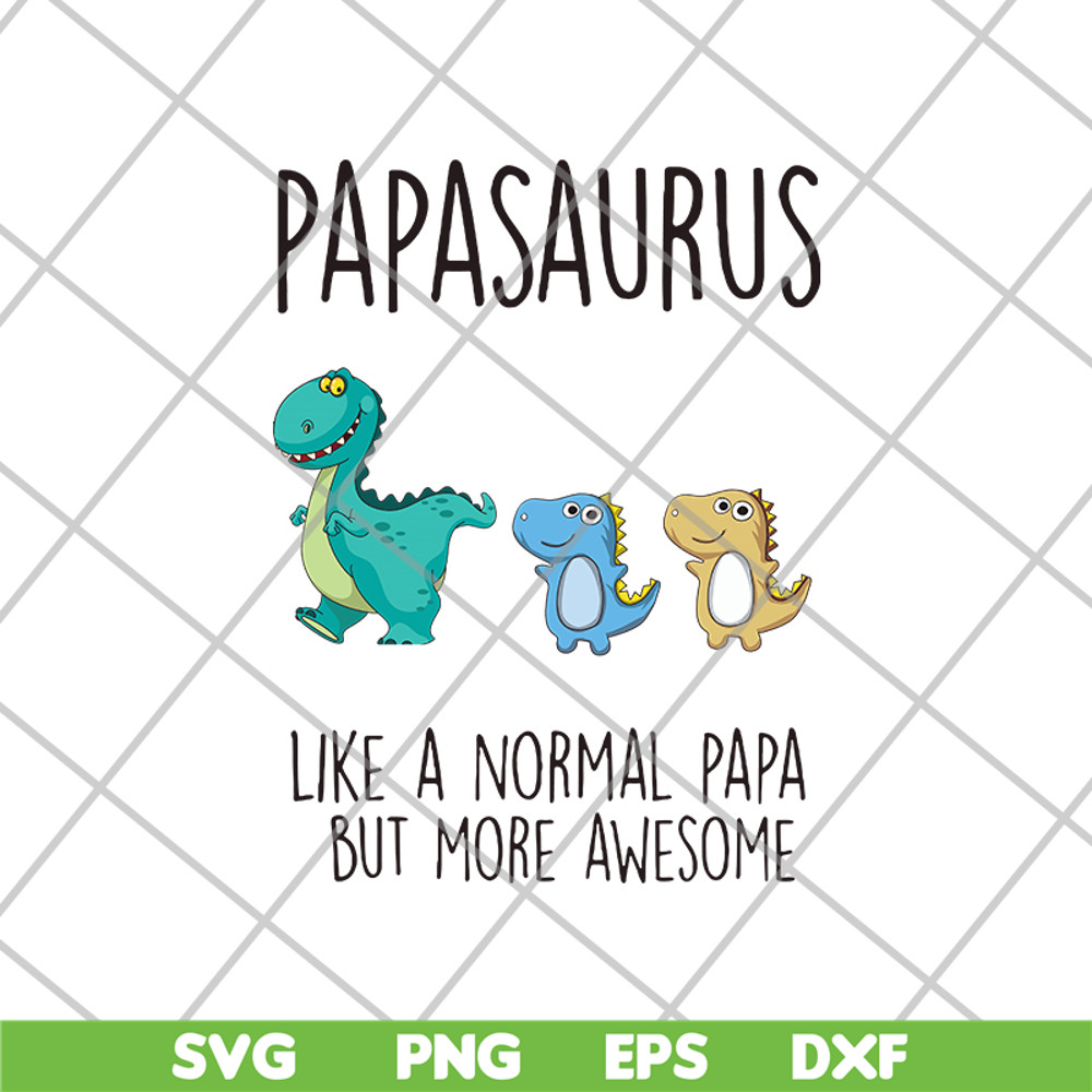 FTD24052111-papasaurus svg, png, dxf, eps digital file FTD24052111.jpg