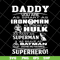 FTD2804203-Daddy you are my super hero marvel fathers day, Fathers Day svg, png, dxf, eps digital file FTD2804203.jpg