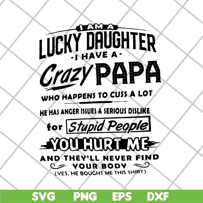 FTD29042118-Lucky daughter svg, Fathers day svg, png, dxf, eps digital file FTD29042118.jpg