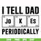 FTD32-I tell dad jokes periodically svg, png, dxf, eps, digital file FTD32.jpg