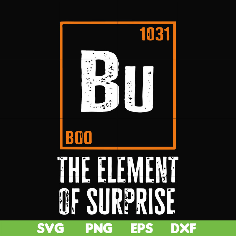 HLW0008-Bu The element of surprise svg, halloween svg, png, dxf, eps digital file HLW0008.jpg