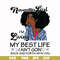 BD0094-November Girl Living My Best Life Birthday Gift, Black Girl, Black Women svg, png, dxf, eps digital file BD0095.jpg