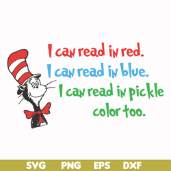 i can read in red i can read in blue i can read in pickle color too svg, png, dxf, eps file dr00056