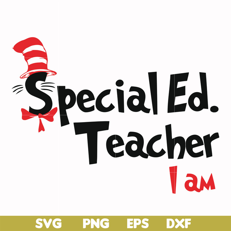 DR00062-Special Ed teacher I am svg, png, dxf, eps file DR00062.jpg