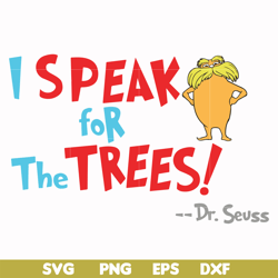 i speak for the trees svg, png, dxf, eps file dr00072