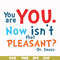 DR00086-You are you now isn't that pleasant svg, png, dxf, eps file DR00086.jpg