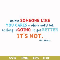 unless someone like you cares a whole awful lot nothing is going to get better it's not svg, png, dxf, eps file dr00088