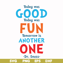 today was good today was fun tomorrow is another one svg, png, dxf, eps file dr00095