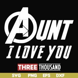 aunt i love you three thousand svg, png, dxf, eps file fn00002