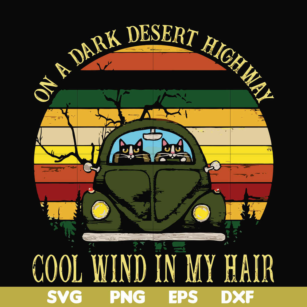 FN000101-On a dark desert highway cool wind in my hair svg, png, dxf, eps file FN000101.jpg
