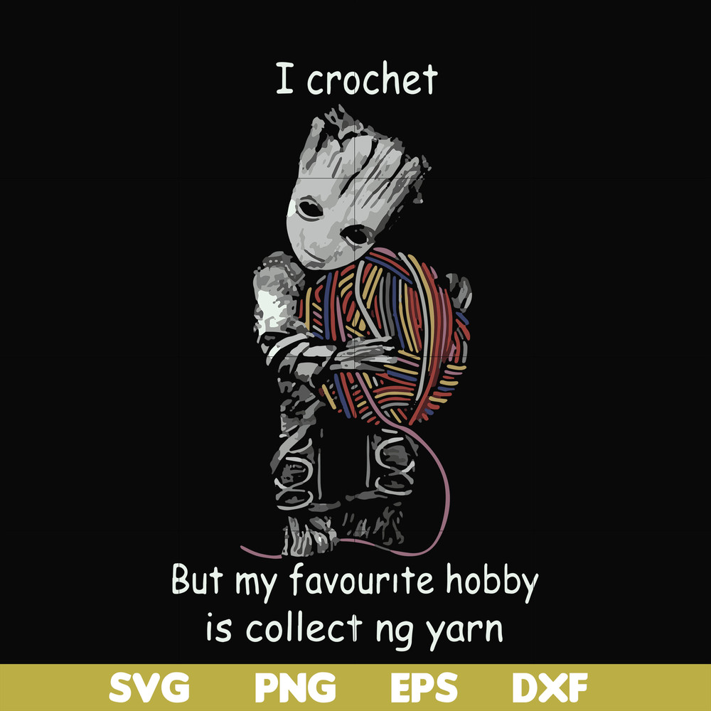 FN000152-I crochet but my favorite hobby is collect ng yarn svg, png, dxf, eps file FN000152.jpg