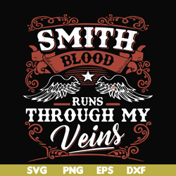 smith blood runs through my veins svg, png, dxf, eps file fn000171