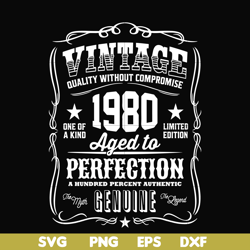 vintage quality without compromise 1980 aged to perfection a hundred percent authentic svg, png, dxf, eps file fn000284