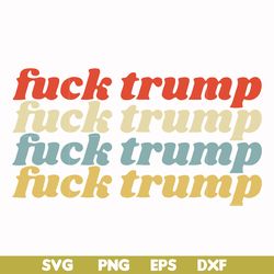 fuck trump fuck trump svg, png, dxf, eps file fn000287
