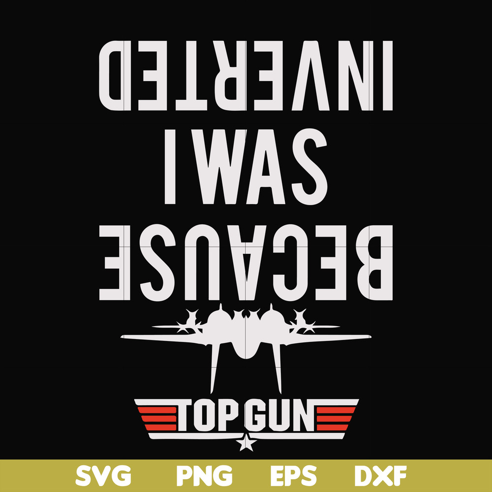 FN000292-Because I was inverted svg, png, dxf, eps file FN000292.jpg