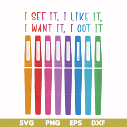 i see it i like it i want it i got it svg, png, dxf, eps file fn000337