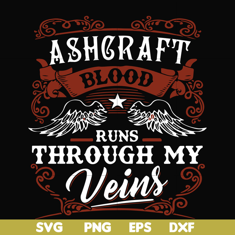 FN000344-Ashgraft blood runs through my veins svg, png, dxf, eps file FN000344.jpg