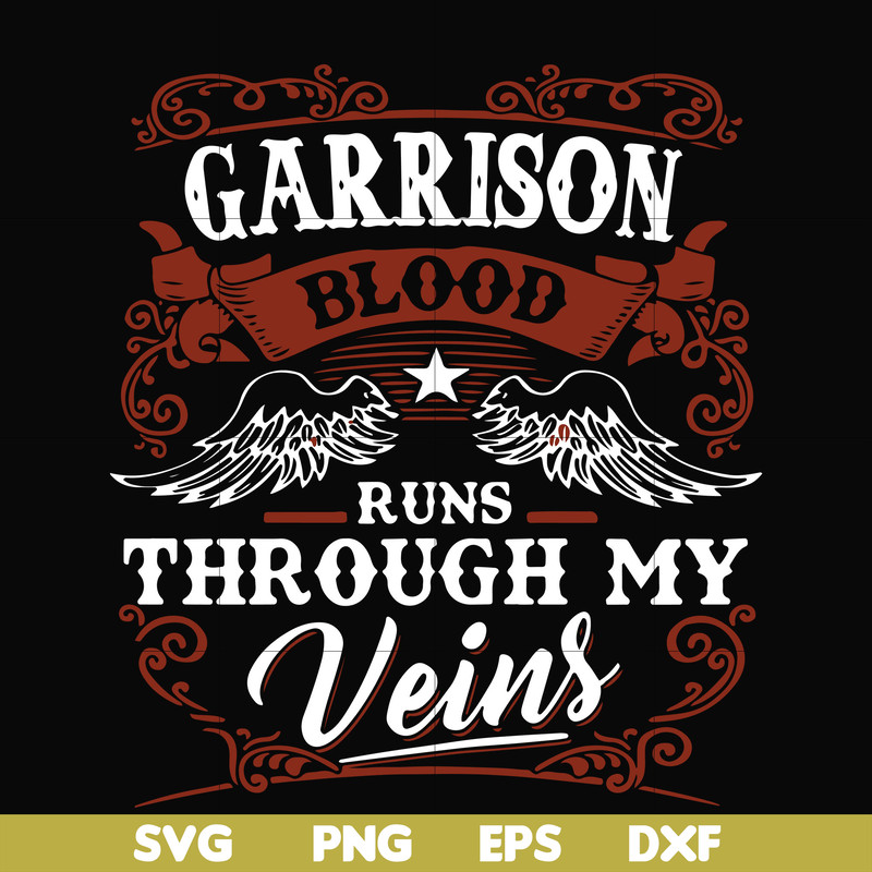 FN000346-Garrison blood runs through my veins svg, png, dxf, eps file FN000346.jpg
