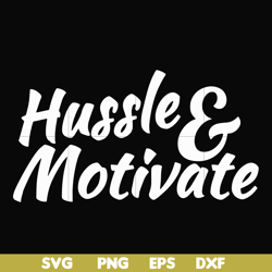hussle motivate svg, png, dxf, eps file fn00036
