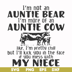 i'm not an auntie bear i'm more of an auntie cow like i'm pretty chill but i'll kick you in the face if you mess with my