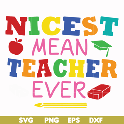 nicest mean teacher ever svg, png, dxf, eps file fn000397