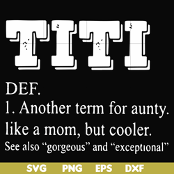titi another term for aunty like a mom, but cooler svg, png, dxf, eps file fn00043